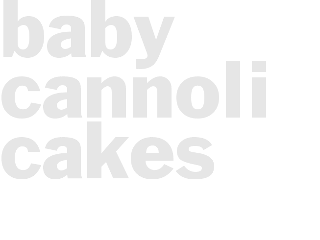 BABY CANNOLI CAKES