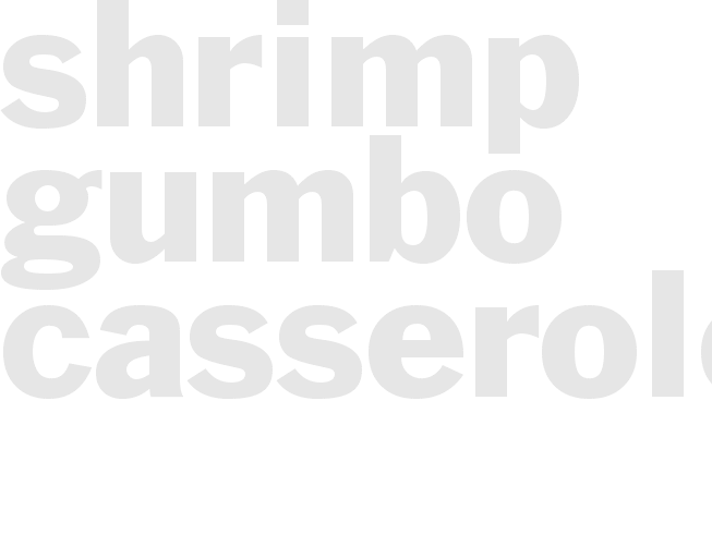 SHRIMP GUMBO CASSEROLE 