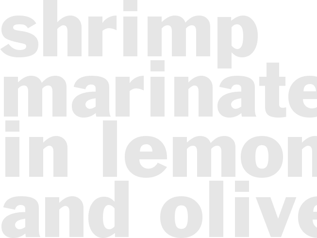 SHRIMP MARINATED IN LEMON AND OLIVE OIL