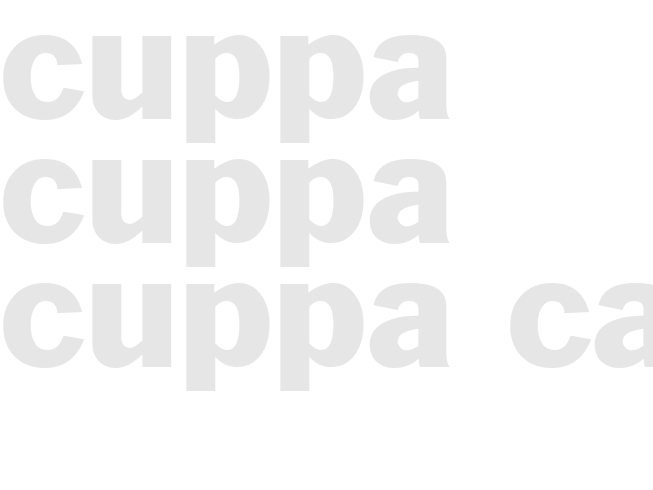 CUPPA CUPPA CUPPA CAKE