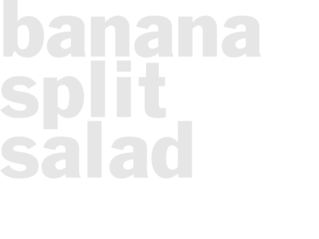 BANANA SPLIT SALAD