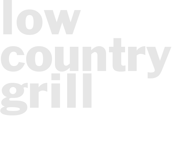 LOW COUNTRY GRILL