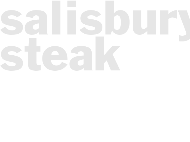 SALISBURY STEAK