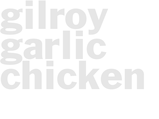 Gilroy Garlic Chicken