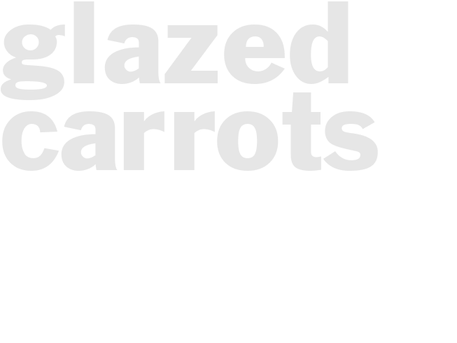 GLAZED CARROTS