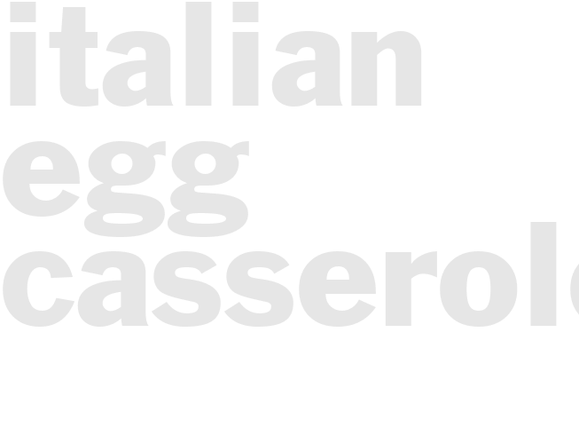ITALIAN EGG CASSEROLE