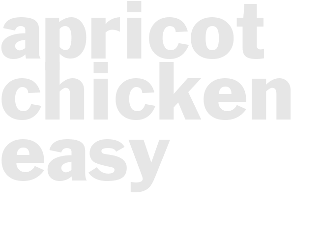 APRICOT CHICKEN - Easy