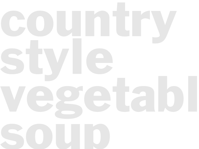 COUNTRY STYLE VEGETABLE SOUP