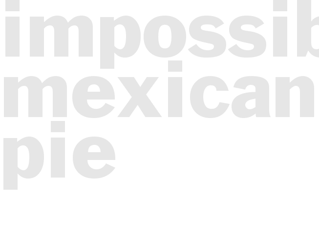 * IMPOSSIBLE MEXICAN PIE*
