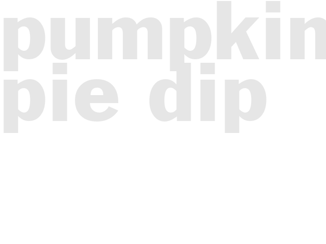PUMPKIN PIE DIP