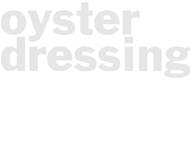 OYSTER DRESSING
