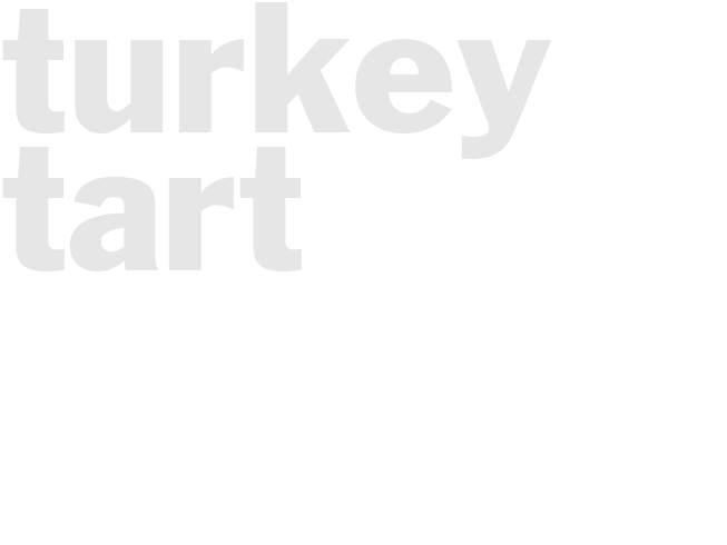 TURKEY TART