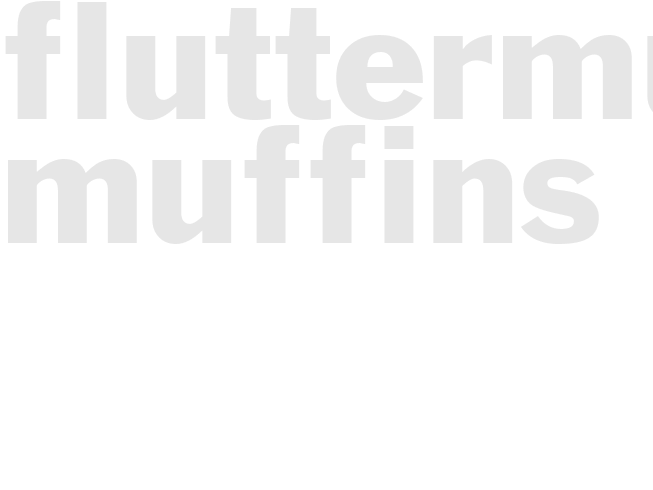 FLUTTERMUTTER MUFFINS