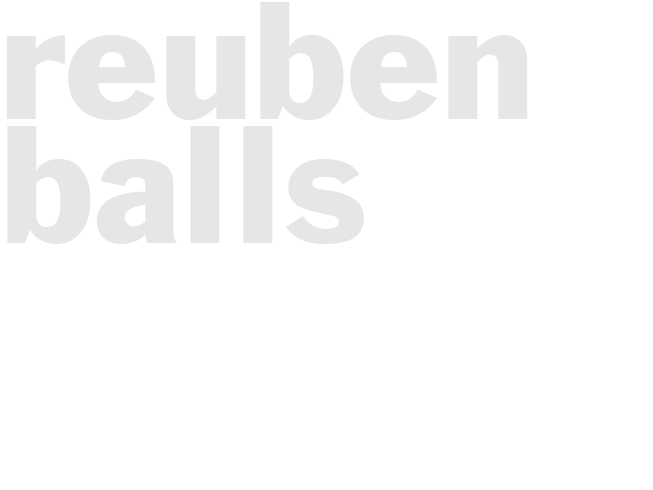 REUBEN BALLS