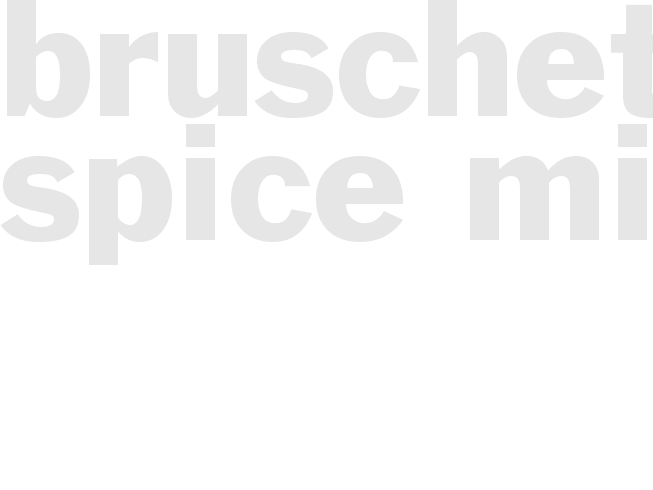 BRUSCHETTA SPICE MIX