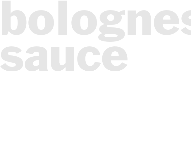 BOLOGNESE SAUCE