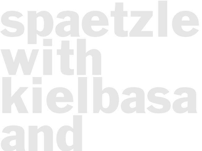 SPAETZLE WITH KIELBASA AND CARAMELIZED ONIONS