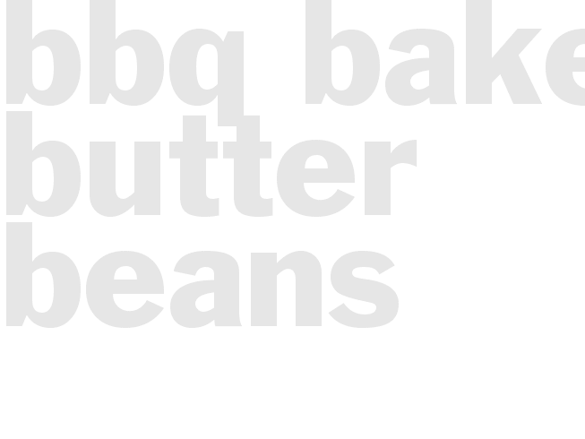BBQ BAKED BUTTER BEANS 