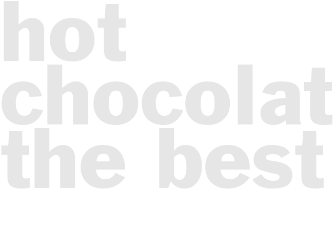 HOT CHOCOLATE - The Best