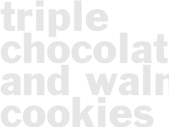 TRIPLE CHOCOLATE AND WALNUT COOKIES