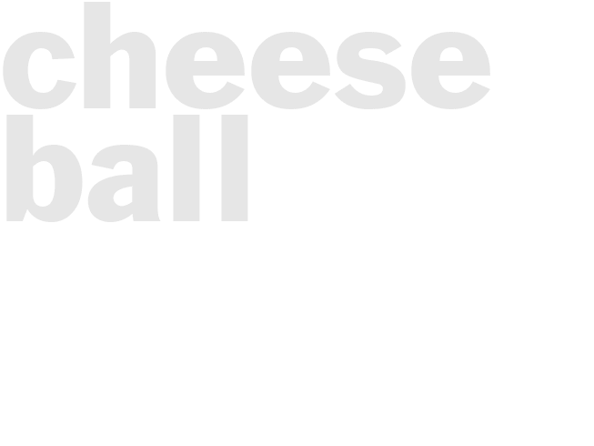 CHEESE BALL
