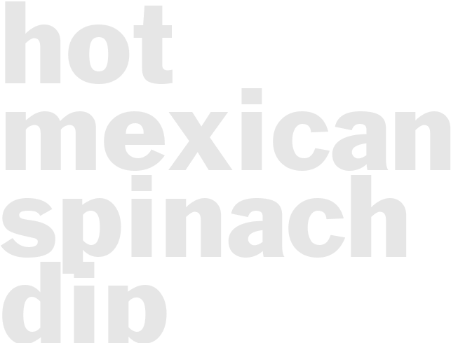 HOT MEXICAN SPINACH DIP