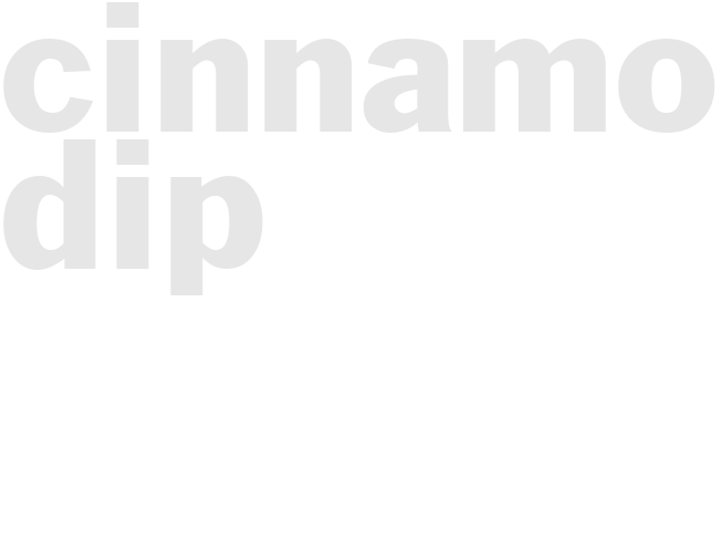 CINNAMON DIP