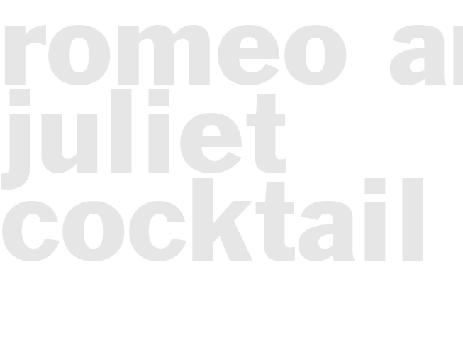 ROMEO AND JULIET COCKTAIL