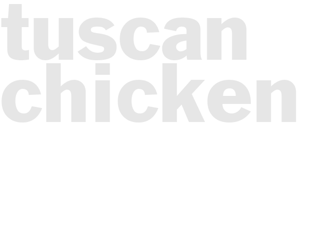 TUSCAN CHICKEN 