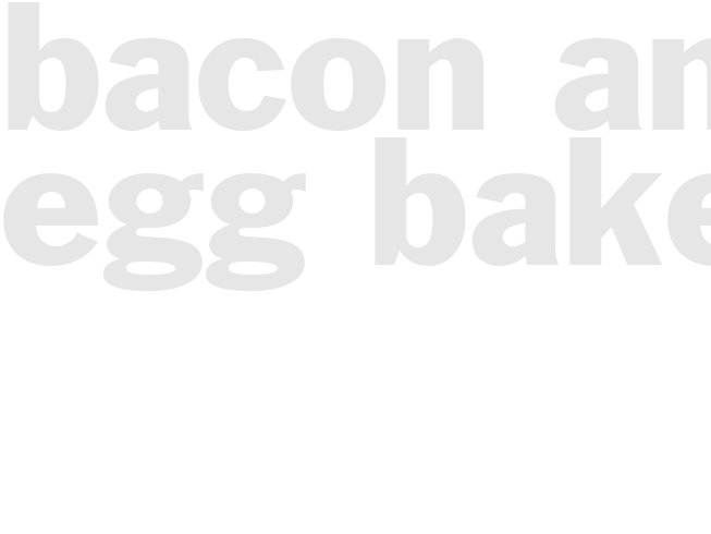 BACON AND EGG BAKE