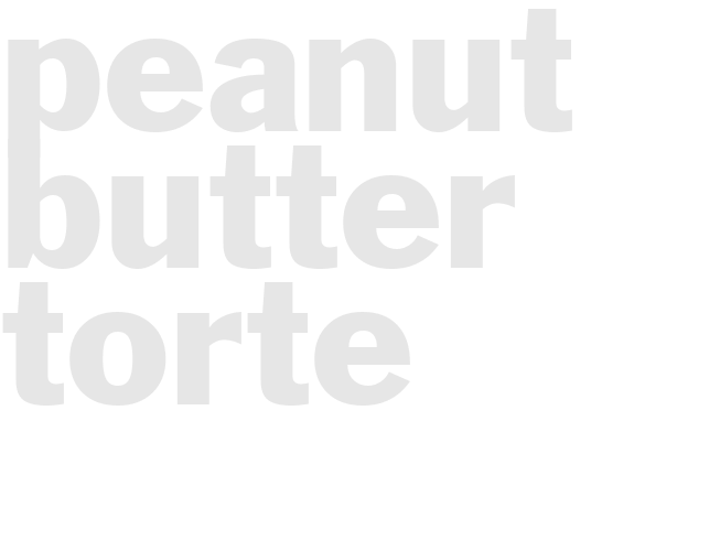 PEANUT BUTTER TORTE