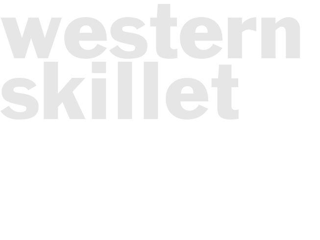 WESTERN SKILLET