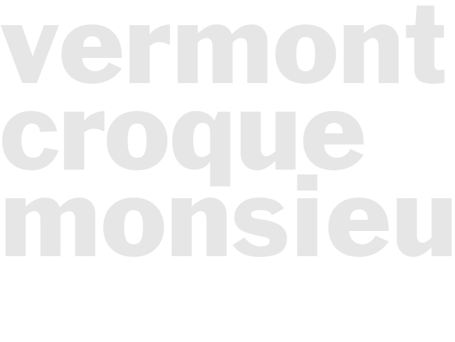 VERMONT CROQUE MONSIEUR   