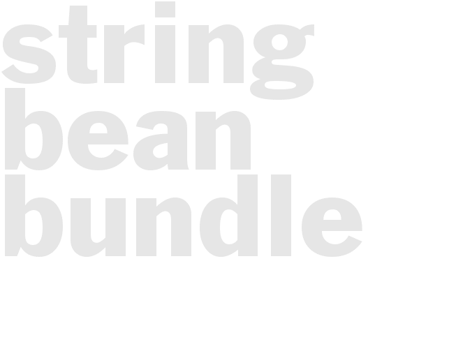STRING BEAN BUNDLE