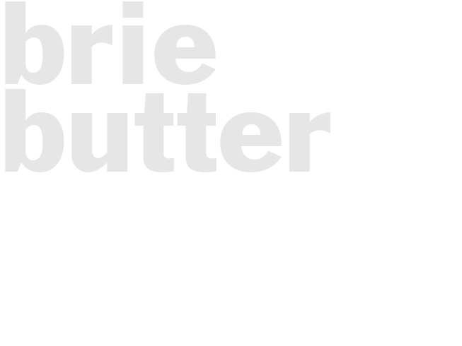 BRIE BUTTER