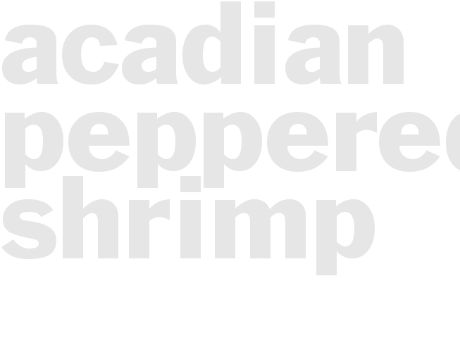 ACADIAN PEPPERED SHRIMP