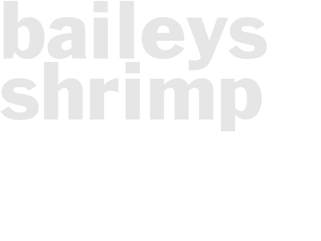 BAILEYS SHRIMP