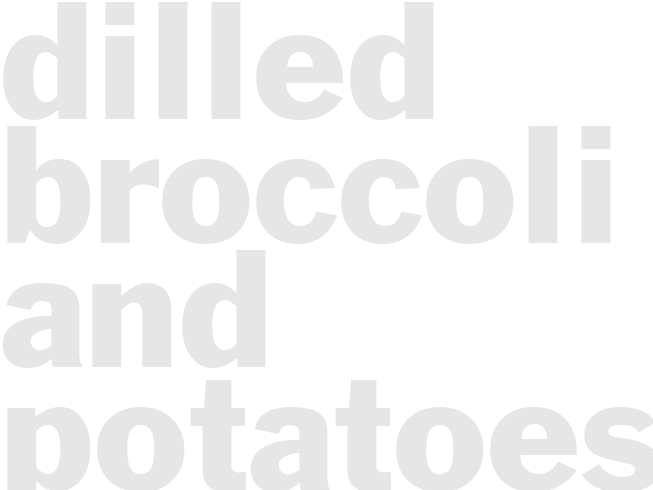 DILLED BROCCOLI AND POTATOES