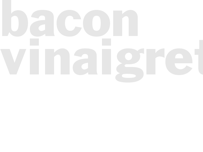 BACON VINAIGRETTE