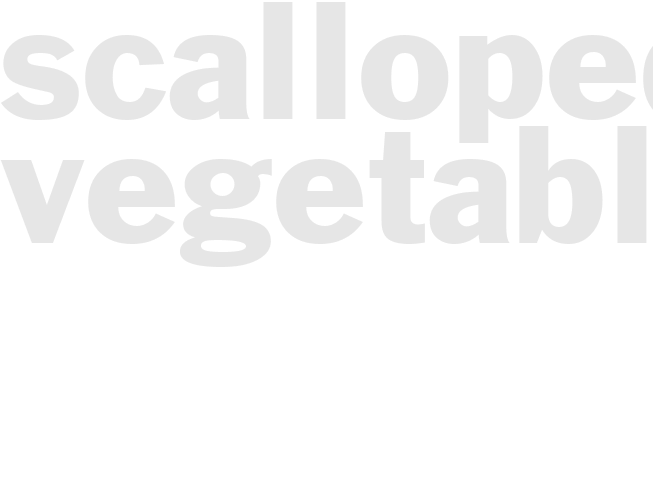 Scalloped Vegetables 