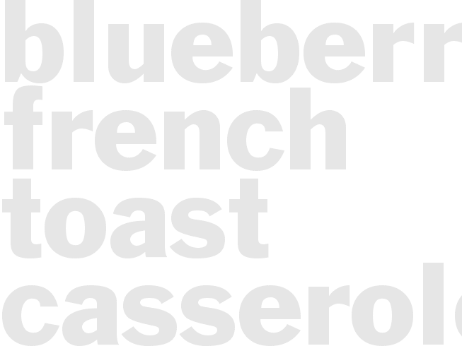 Blueberry French Toast Casserole 