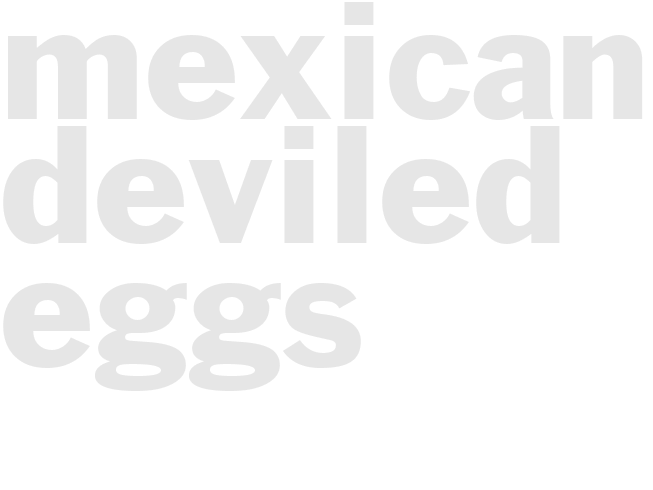 Mexican Deviled Eggs