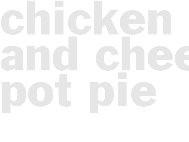 Chicken and Cheese Pot Pie