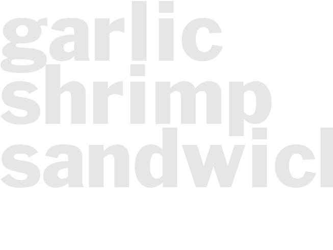 Garlic Shrimp Sandwich  