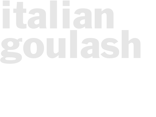 ITALIAN GOULASH