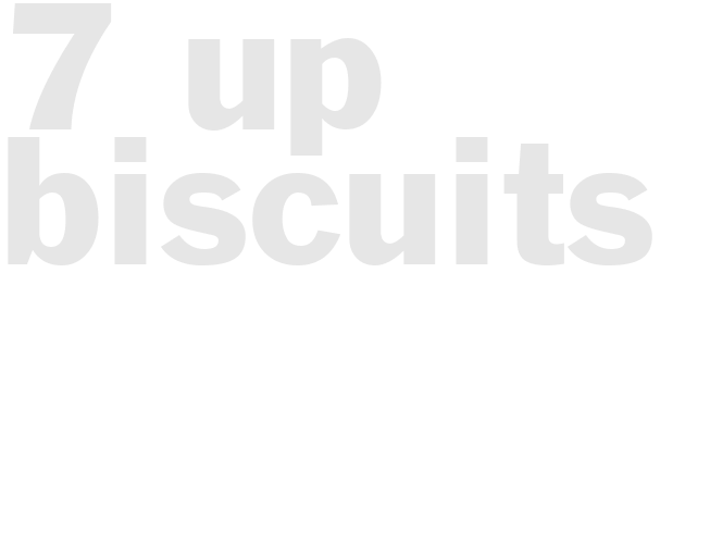 * 7-Up Biscuits*