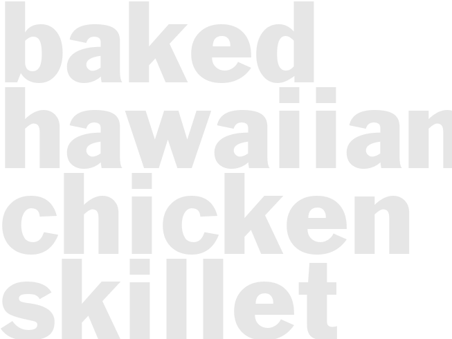 Baked Hawaiian Chicken Skillet