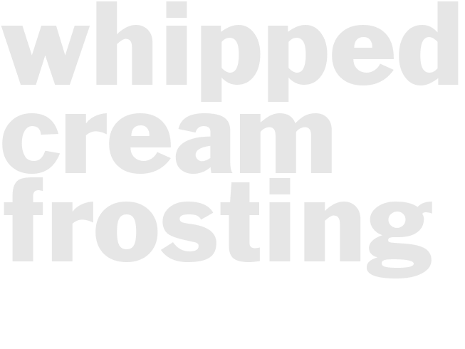 Whipped Cream Frosting