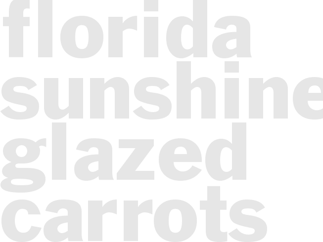 * Florida Sunshine Glazed Carrots *