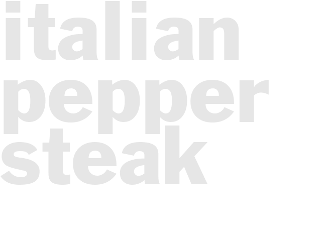 ITALIAN PEPPER STEAK